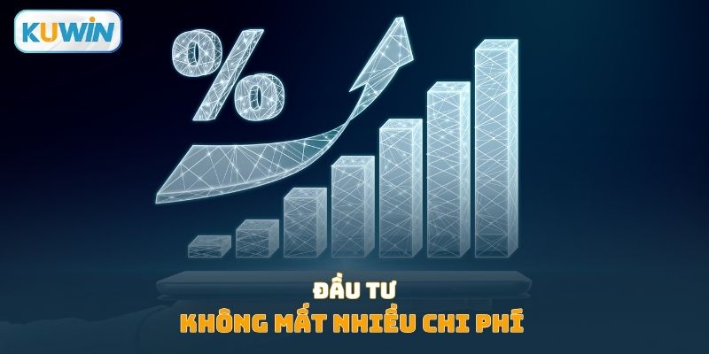 Không mất nhiều chi phí đầu tư