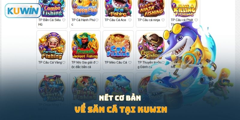 Những nét cơ bản về săn cá tại KUWIN