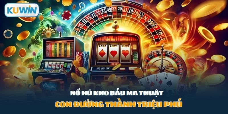 nổ hũ kho báu ma thuật
