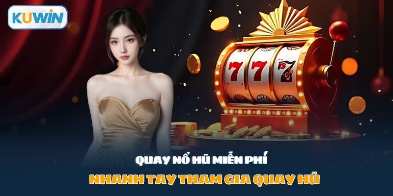 quay nổ hũ miễn phí