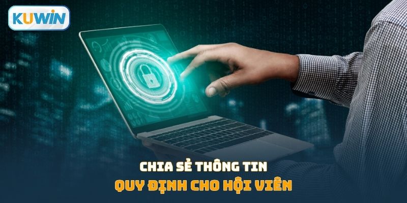 Quy định về việc chia sẻ thông tin hội viên