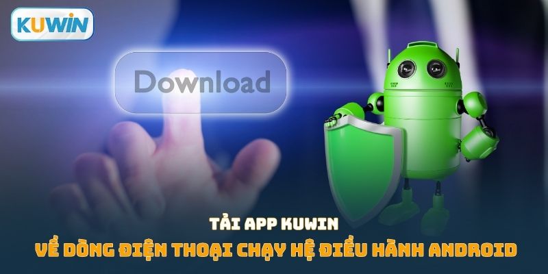 Tải app Kuwin về Android
