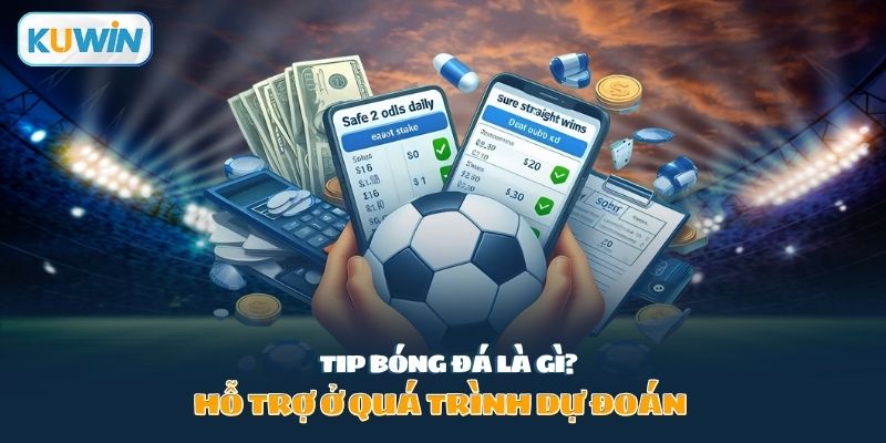 Tip bóng đá là gì