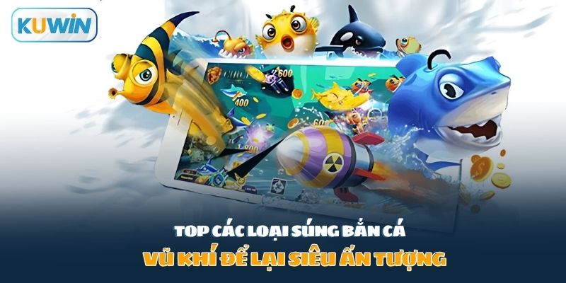 Top các loại súng bắn cá