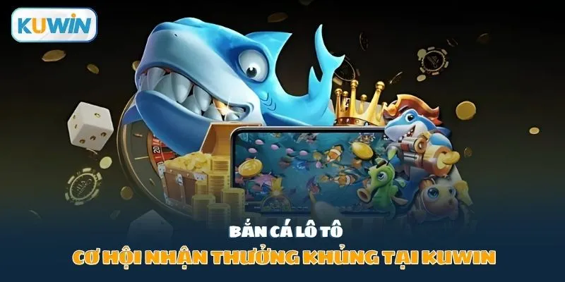 Bắn cá lô tô